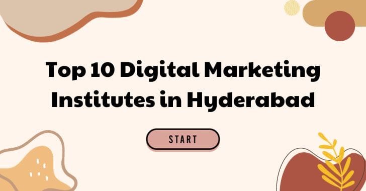Top 10 Digital Marketing Institutes in Hyderabad